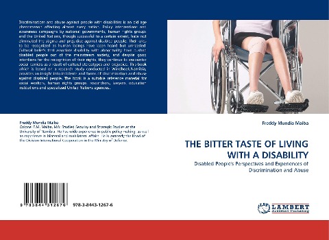 THE BITTER TASTE OF LIVING WITH A DISABILITY: Disabled Peoples Perspectives and Experiences of Discrimination and Abuse