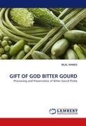 GIFT OF GOD BITTER GOURD: Processing and Preservation of Bitter Gourd Pickle
