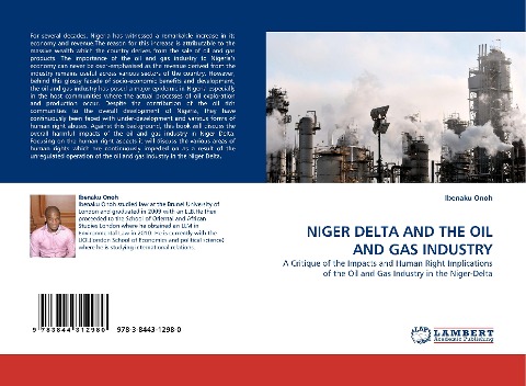 NIGER DELTA AND THE OIL AND GAS INDUSTRY: A Critique of the Impacts and Human Right Implications of the Oil and Gas Industry in the Niger-Delta