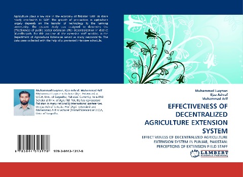 EFFECTIVENESS OF DECENTRALIZED AGRICULTURE EXTENSION SYSTEM: EFFECTIVENESS OF DECENTRALIZED AGRICULTURE EXTENSION SYSTEM IN PUNJAB, PAKISTAN: PERCEPTIONS OF EXTENSION FIELD STAFF