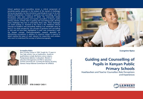 Guiding and Counselling of Pupils in Kenyan Public Primary Schools: Headteachers and Teacher Counsellors Role Perceptions and Experiences