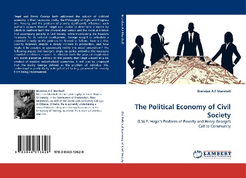 The Political Economy of Civil Society: G.W.F. Hegels Problem of Poverty and Henry Georges Call to Community