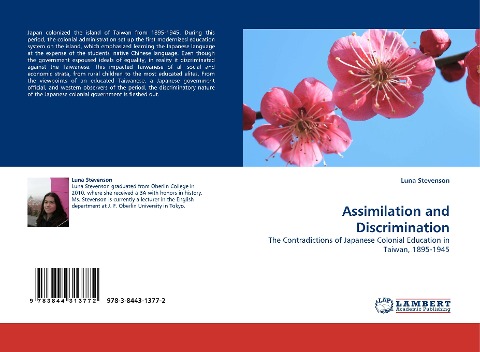 Assimilation and Discrimination: The Contradictions of Japanese Colonial Education in Taiwan, 1895-1945