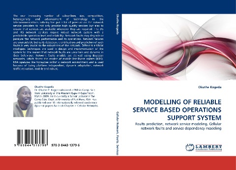 MODELLING OF RELIABLE SERVICE BASED OPERATIONS SUPPORT SYSTEM: Faults prediction, network service modeling, Cellular network faults and service dependency modeling