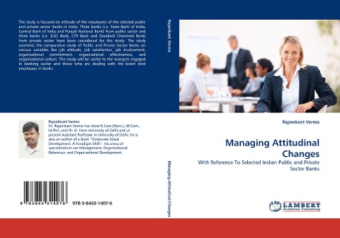 Managing Attitudinal Changes: With Reference To Selected Indian Public and Private Sector Banks