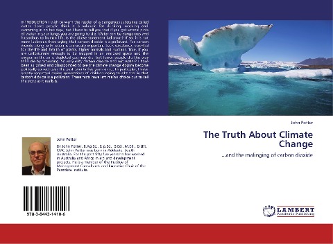 The Truth About Climate Change: ...and the malinging of carbon dioxide