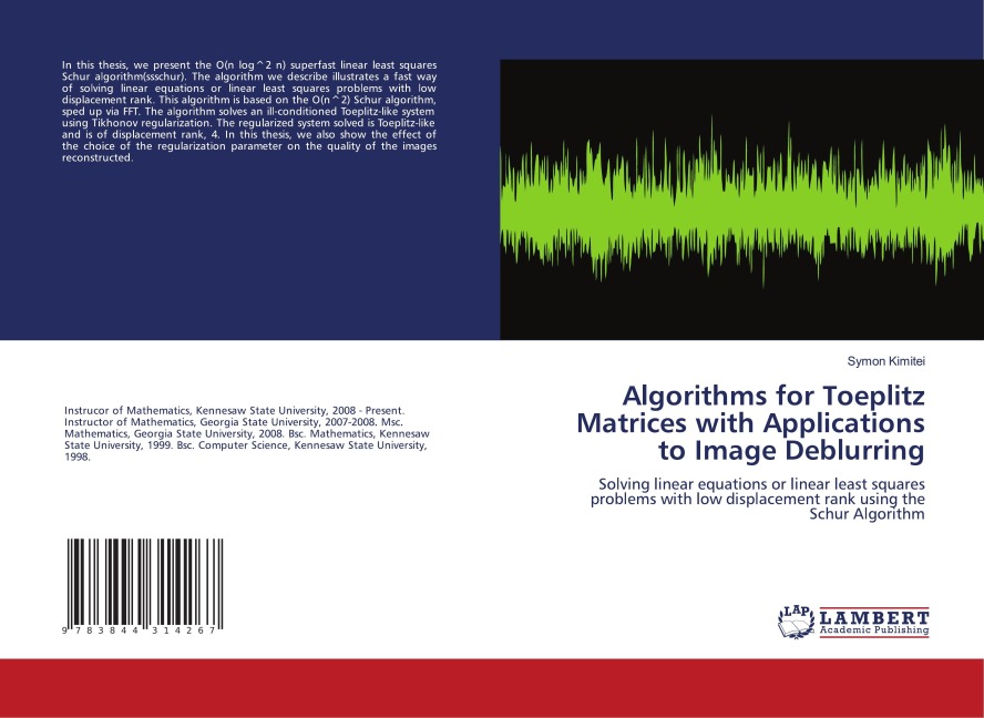 Algorithms for Toeplitz Matrices with Applications to Image Deblurring: Solving linear equations or linear least squares problems with low displacement rank using the Schur Algorithm