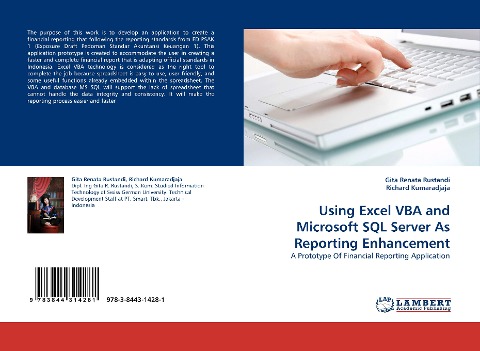 Using Excel VBA and Microsoft SQL Server As Reporting Enhancement: A Prototype Of Financial Reporting Application