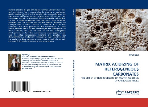 MATRIX ACIDIZING OF HETEROGENEOUS CARBONATES: THE EFFECT OF HETEROGENEITY ON MATRIX ACIDIZING OF CARBONATE ROCKS