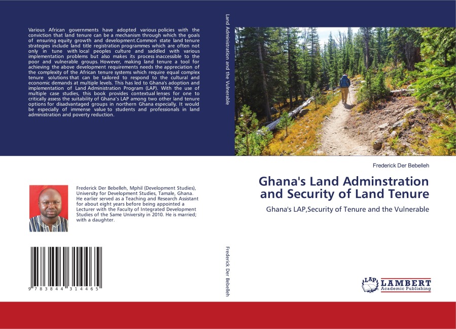Ghana's Land Adminstration and Security of Land Tenure: Ghana's LAP,Security of Tenure and the Vulnerable