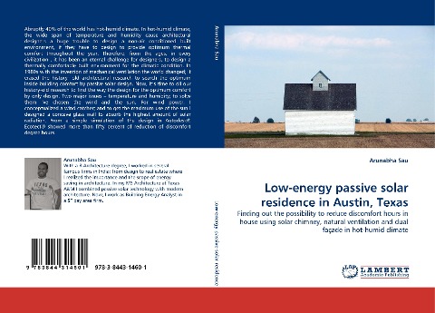 Low-energy passive solar residence in Austin, Texas: Finding out the possibility to reduce discomfort hours in house using solar chimney, natural ventilation and dual façade in hot-humid climate