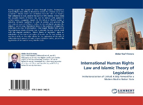 International Human Rights Law and Islamic Theory of Legislation: Institutionalization of Ijtehad: A Way Forward for a Modern Muslim Nation State