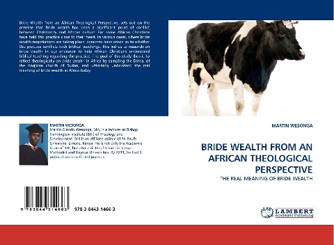 BRIDE WEALTH FROM AN AFRICAN THEOLOGICAL PERSPECTIVE: THE REAL MEANING OF BRIDE WEALTH