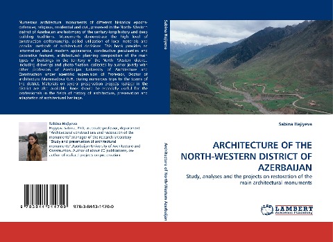 ARCHITECTURE OF THE NORTH-WESTERN DISTRICT OF AZERBAIJAN: Study, analyses and the projects on restoration of the main architectural monuments