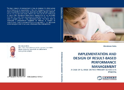IMPLEMENTATION AND DESIGN OF RESULT-BASED PERFORMANCE MANAGEMENT: A CASE OF GURAGE DISTRICT PRIMARY SCHOOLS IN ETHIOPIA