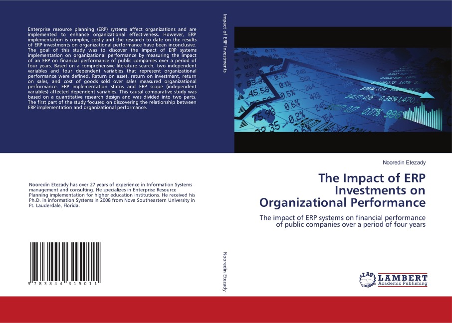 The Impact of ERP Investments on Organizational Performance: The impact of ERP systems on financial performance of public companies over a period of four years