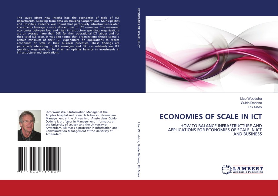 ECONOMIES OF SCALE IN ICT: HOW TO BALANCE INFRASTRUCTURE AND APPLICATIONS FOR ECONOMIES OF SCALE IN ICT AND BUSINESS