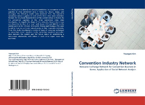 Convention Industry Network: Resource Exchange Network for Convention Business in Korea: Application of Social Network Analysis