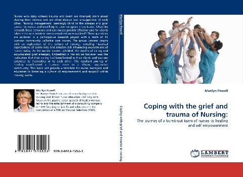 Coping with the grief and trauma of Nursing:: The journey of a burnt-out team of nurses to healing and self empowerment