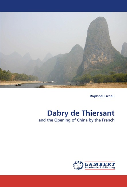 Dabry de Thiersant: and the Opening of China by the French