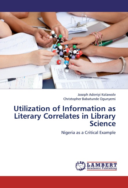 Utilization of Information as Literary Correlates in Library Science: Nigeria as a Critical Example