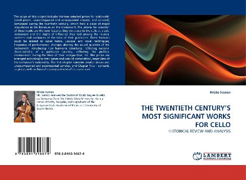 THE TWENTIETH CENTURYS MOST SIGNIFICANT WORKS FOR CELLO: HISTORICAL REVIEW AND ANALYSIS
