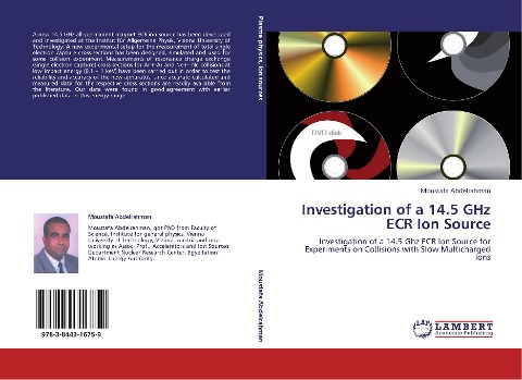 Investigation of a 14.5 GHz ECR Ion Source: Investigation of a 14.5 Ghz ECR Ion Source for Experiments on Collisions with Slow Multicharged Ions