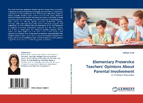 Elementary Preservice Teachers Opinions About Parental Involvement: in Childrens Education
