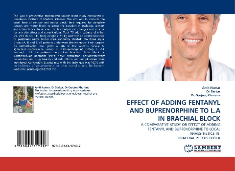 EFFECT OF ADDING FENTANYL AND BUPRENORPHINE TO L.A IN BRACHIAL BLOCK: A COMPARATIVE STUDY ON EFFECT OF ADDING FENTANYL AND BUPRENORPHINE TO LOCAL ANAESTHETICS IN  BRACHIAL PLEXUS BLOCK