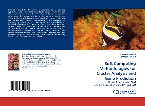 Soft Computing Methodologies for Cluster Analysis and Gene Prediction: Cluster Analysis using SOM and Gene Prediction using BPN and LVQ