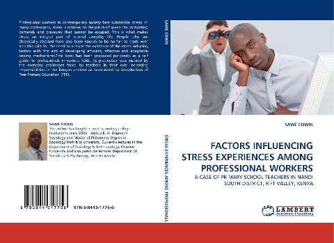 FACTORS INFLUENCING STRESS EXPERIENCES AMONG PROFESSIONAL WORKERS: A CASE OF PRIMARY SCHOOL TEACHERS IN NANDI SOUTH DISTRICT, RIFT VALLEY, KENYA