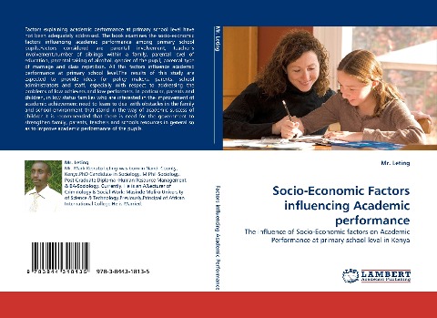 Socio-Economic Factors influencing Academic performance: The influence of Socio-Economic factors on Academic Performance at primary school level in Kenya