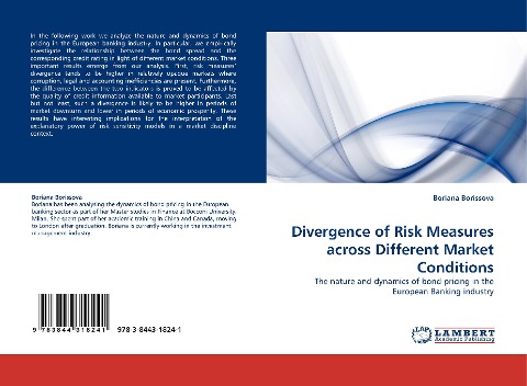 Divergence of Risk Measures across Different Market Conditions: The nature and dynamics of bond pricing in the European Banking industry