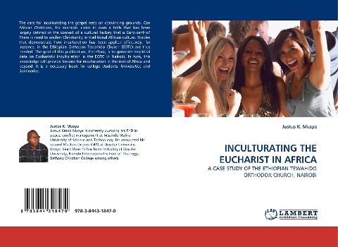 INCULTURATING THE EUCHARIST IN AFRICA: A CASE STUDY OF THE ETHIOPIAN TEWAHIDO ORTHODOX CHURCH, NAIROBI