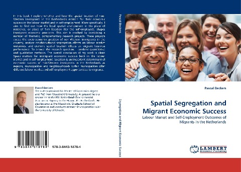 Spatial Segregation and Migrant Economic Success: Labour Market and Self-Employment Outcomes of Migrants in the Netherlands