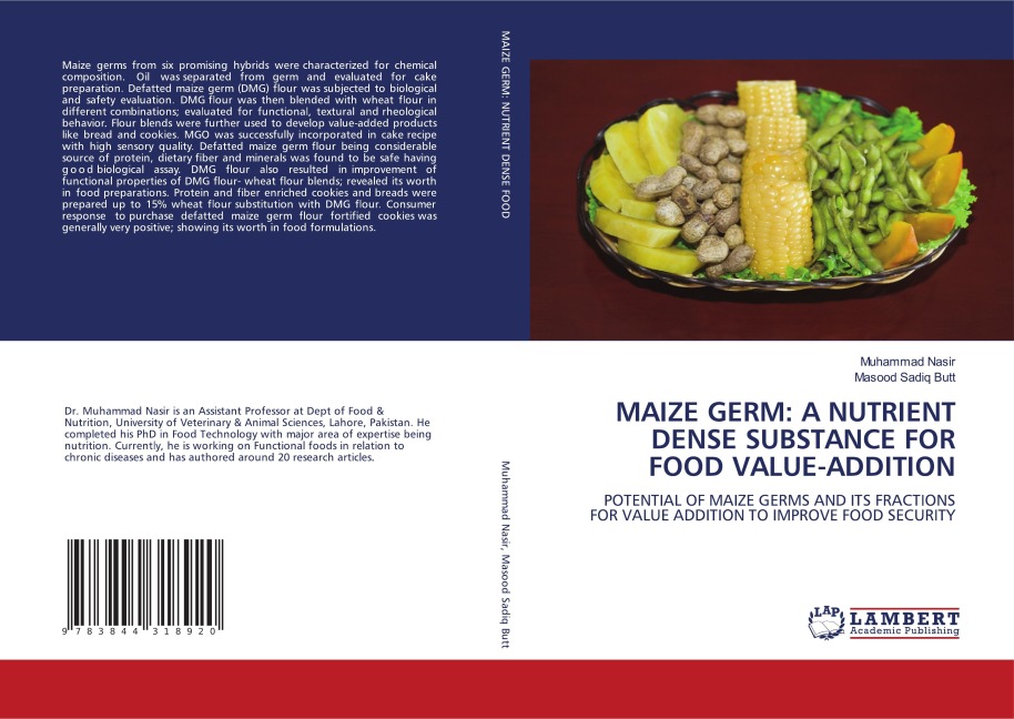 MAIZE GERM: A NUTRIENT DENSE SUBSTANCE FOR FOOD VALUE-ADDITION: POTENTIAL OF MAIZE GERMS AND ITS FRACTIONS FOR VALUE ADDITION TO IMPROVE FOOD SECURITY
