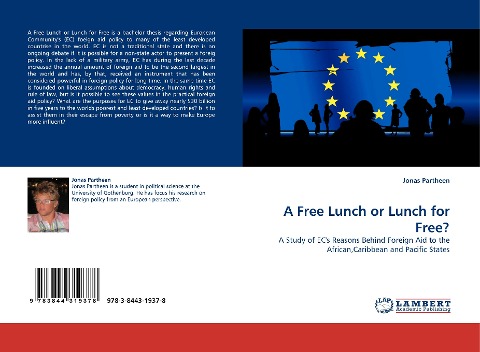 A Free Lunch or Lunch for Free?: A Study of ECs Reasons Behind Foreign Aid to the African,Caribbean and Pacific States