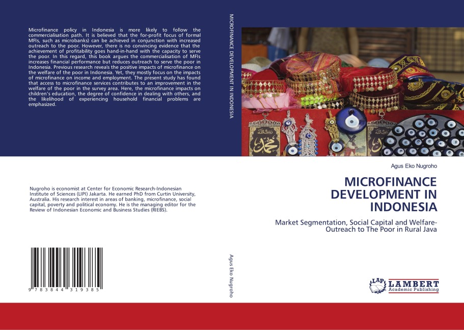 MICROFINANCE DEVELOPMENT IN INDONESIA: Market Segmentation, Social Capital and Welfare-Outreach to The Poor in Rural Java