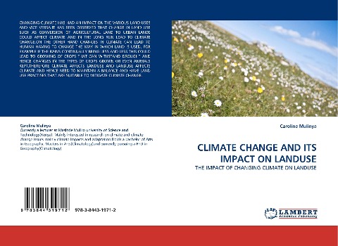CLIMATE CHANGE AND ITS IMPACT ON LANDUSE: THE IMPACT OF CHANGING CLIMATE ON LANDUSE
