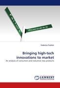 Bringing high-tech innovations to market: An analysis of consumers and industrial new products