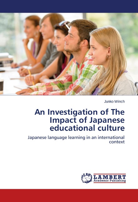 An Investigation of The Impact of Japanese educational culture: Japanese language learning in an international context
