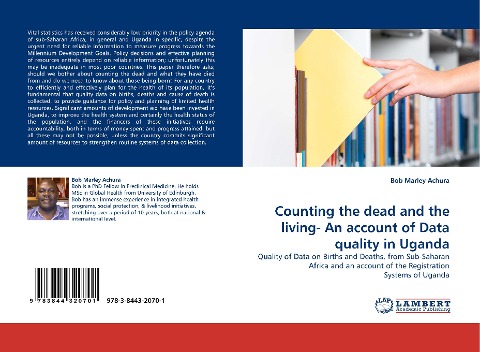 Counting the dead and the living- An account of Data quality in Uganda: Quality of Data on Births and Deaths, from Sub-Saharan Africa and an account of the Registration Systems of Uganda