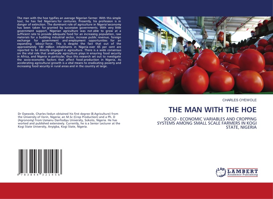 THE MAN WITH THE HOE: SOCIO - ECONOMIC VARIABLES AND CROPPING SYSTEMS AMONG SMALL SCALE FARMERS IN KOGI STATE, NIGERIA