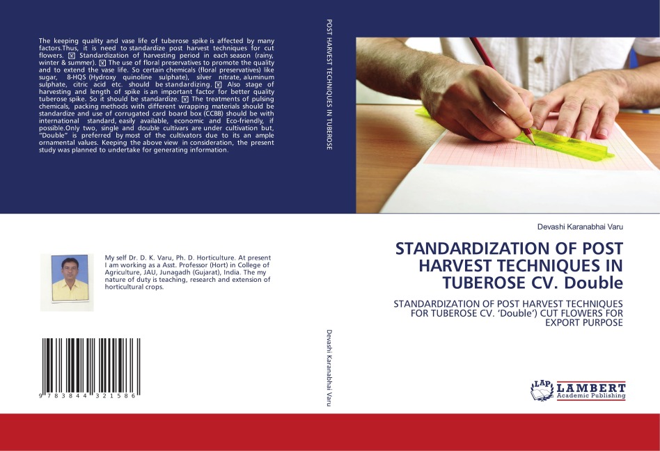 STANDARDIZATION OF POST HARVEST TECHNIQUES IN TUBEROSE CV. Double: STANDARDIZATION OF POST HARVEST TECHNIQUES FOR TUBEROSE CV. Double) CUT FLOWERS FOR EXPORT PURPOSE