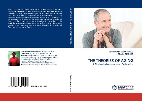 THE THEORIES OF AGING: A Biochemical Approach and Explanation