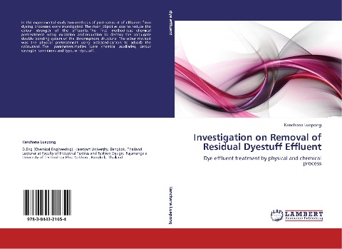 INVESTIGATION ON REMOVAL OF RESIDUAL DYESTUFF EFFLUENT.: Dye effluent treatment by physical and chemical process.