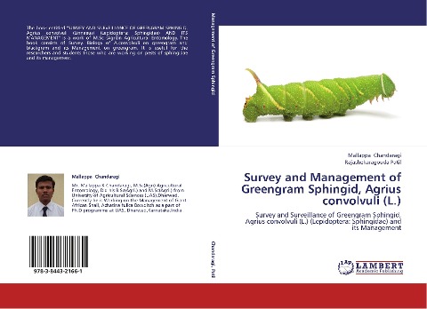 Survey and Management of Greengram Sphingid, Agrius convolvuli (L.): Survey and Surveillance of Greengram Sphingid, Agrius convolvuli (L.) (Lepidoptera: Sphingidae) and its Management