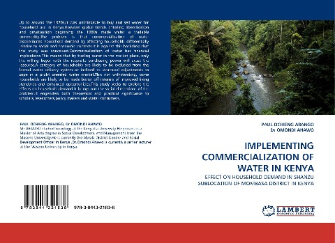 IMPLEMENTING COMMERCIALIZATION OF WATER IN KENYA: EFFECT ON HOUSEHOLD DEMAND IN SHANZU SUBLOCATION OF MOMBASA DISTRICT IN KENYA