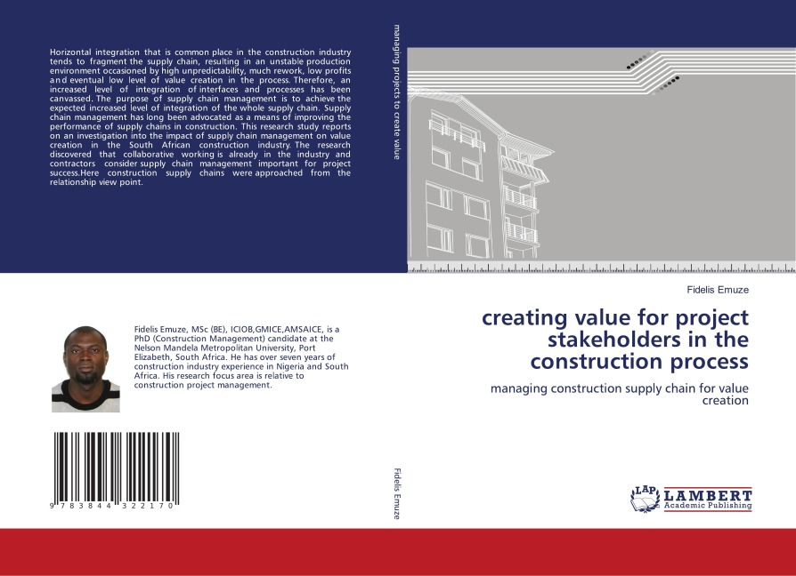 creating value for project stakeholders in the construction process: managing construction supply chain for value creation