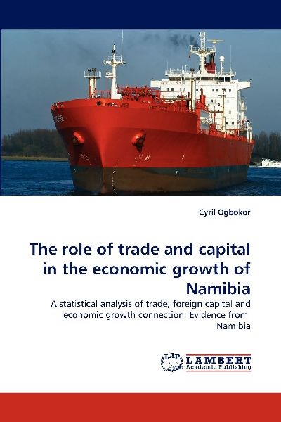 The role of trade and capital in the economic growth of Namibia: A statistical analysis of trade, foreign capital and economic growth connection: Evidence from Namibia